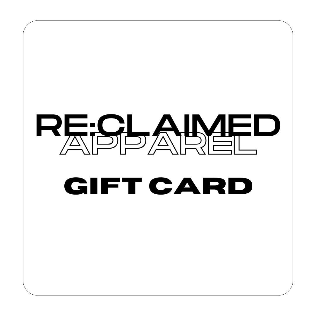 Re:Claimed Apparel Gift Card